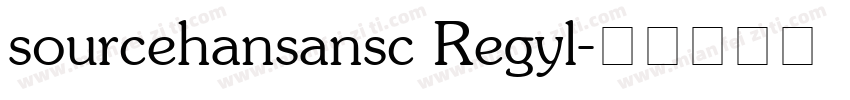 sourcehansansc Regyl字体转换
